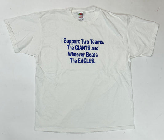 Vintage 00s I Support Two Teams. The Giants And Whoever Beats The Eagles Funny Parody Tee XL/L 22.5x28.5 Inches