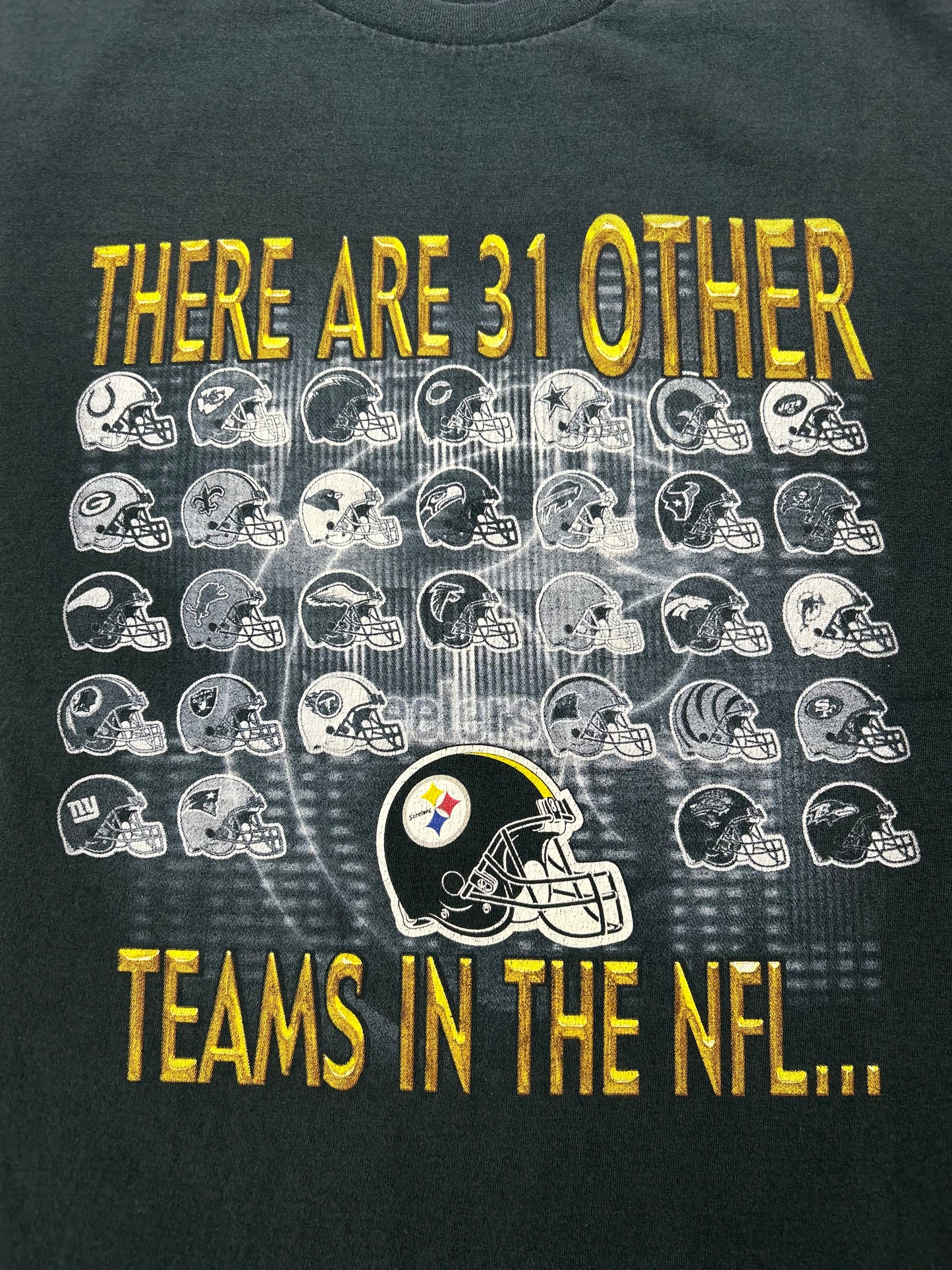 Vintage 00s NFL Pittsburgh Steelers There Are 31 Other Teams In The NFL And Then There Are The Pittsburgh Steelers Football Tee 2XL 26.5x31.5 Inches Great Wear & Fading As Is